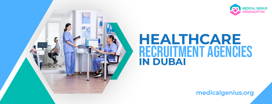 healthcare recruitment agency in Dubai | healthcare recruitment services in Dubai | Medical Genius Organization 
